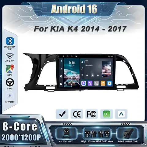 Car Raido Stereo Multimedia Player Android 16 For KIA K4 2014 - 2017 8 Core Autoraido CarPlay Monitor GPS Navigation Wifi 4G BT