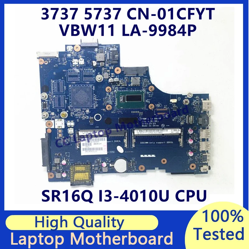 

CN-01CFYT 01CFYT 1CFYT Mainboard For Dell 3737 5737 Laptop Motherboard With SR16Q I3-4010U CPU VBW11 LA-9984P 100% Working Well