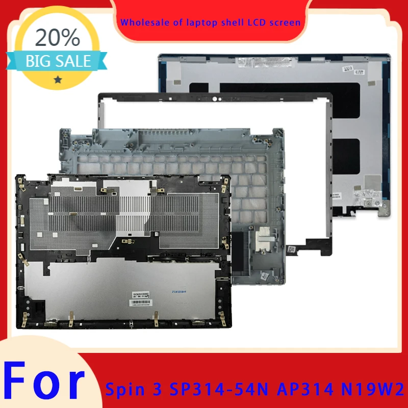 Suitable for Spin 3 SP314-54N AP314 N19W2 Laptop LCD Screen Top Cover Screen Frame Palm Rest Bottom Shell Hinge ABCD Keyboard