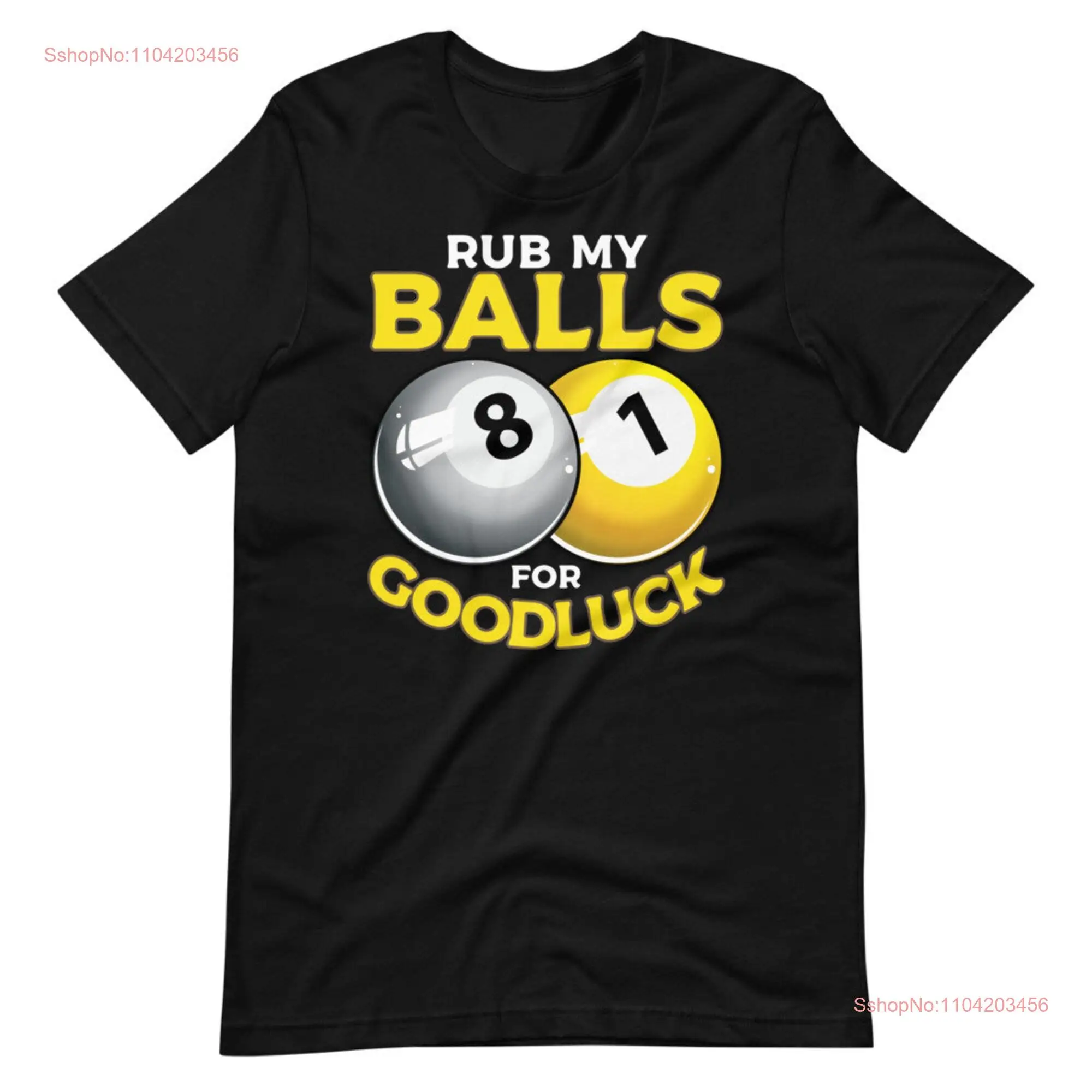 Rub My Balls For Good Luck Billiard Pool Player  T Shirt long or short sleeves