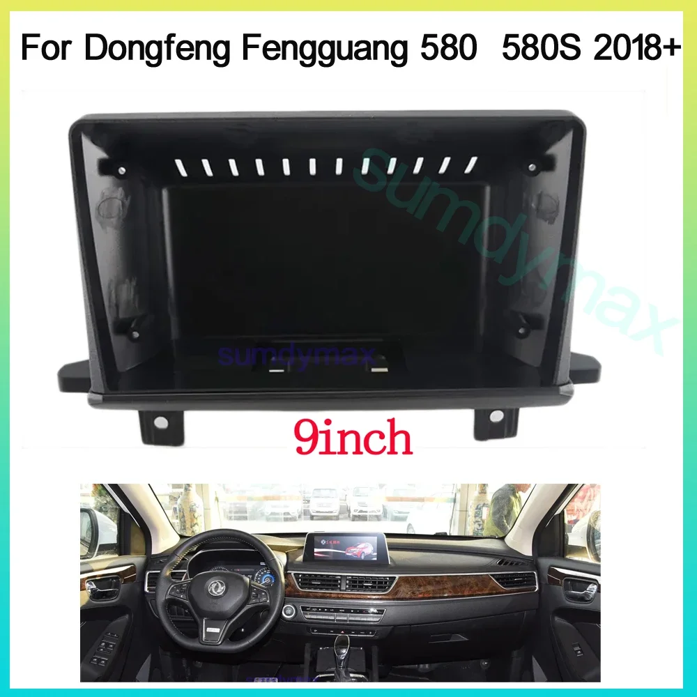 9inch 2din big screen android Car Radio Fascia For Dongfeng Fengguang 580 580S 2018+ car Radio Dash Fitting Audio