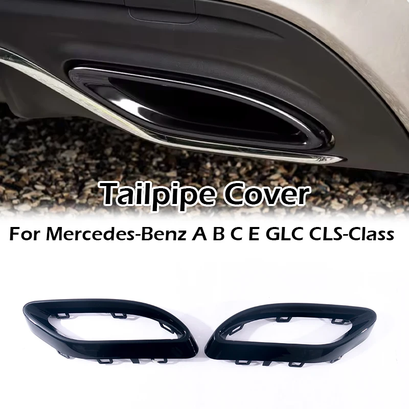 Tail Pipe Frame Replacement Exhaust Muffler Tip Chrome Black Cover Trims For Mercedes A/B/C/E/CLS/GLC/W177/W205/W213/X253/C257