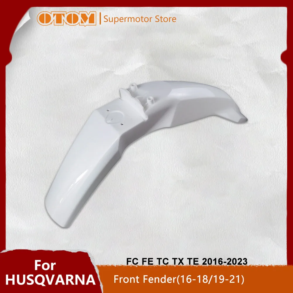 

OTOM Motorcycle New Front Fender Guard Mudguard Mud Tail Plate Body Fairing Cover For HUSQVARNA FC FX TC TX FE TE 250 350 450
