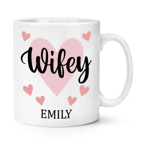 Personalised Wifey 10oz Mug Cup Valentines Love Girlfriend Wife Birthday Funny