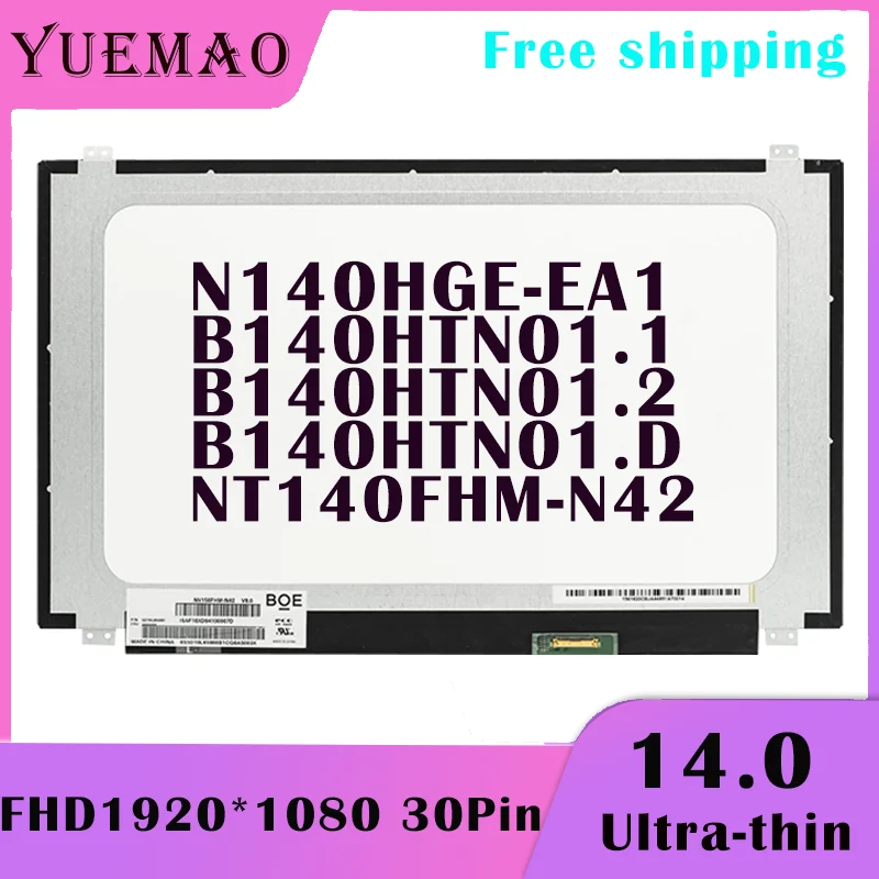 14.0-дюймовый тонкий ЖК-экран для ноутбука B140HTN01.1 B140HTN01.2 N140HGE-EA1 NT140FHM-N42 B140HTN01.D 60% NTSC 1920x1080 EDP 30Pin Замена матрицы дисплея