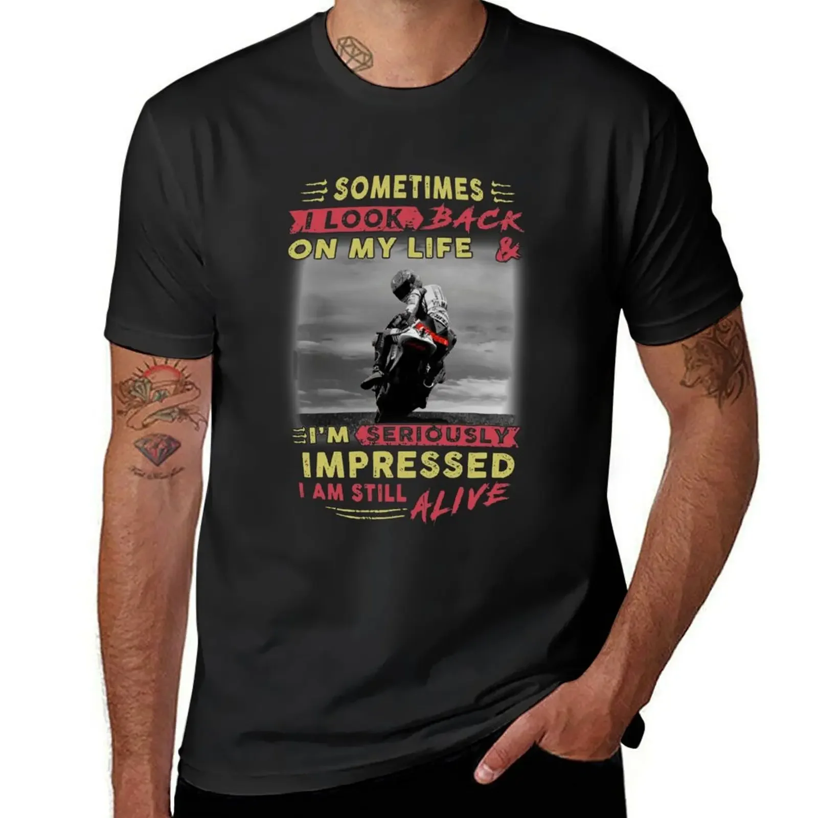 Sometimes i look back on my life & I'm seriously impressed i am still alive T-Shirt graphic t shirts shirts men