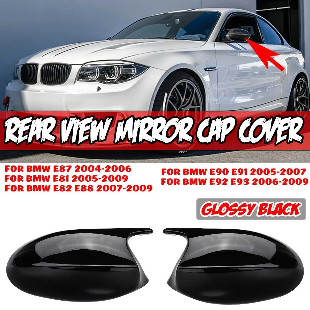 2pcs Glossy Black Car Rearview Mirror Cover Side Mirror Caps Replacement For BMW E81 E82 E87 E88 E90 E91 E92 E93 Pre-Facelifted