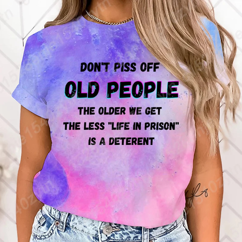 Funny Don't Piss Off Old People Printed T-shirts For Women Summer Short Sleeve Round Neck T-shirt Casual Graphic Ladies Tops