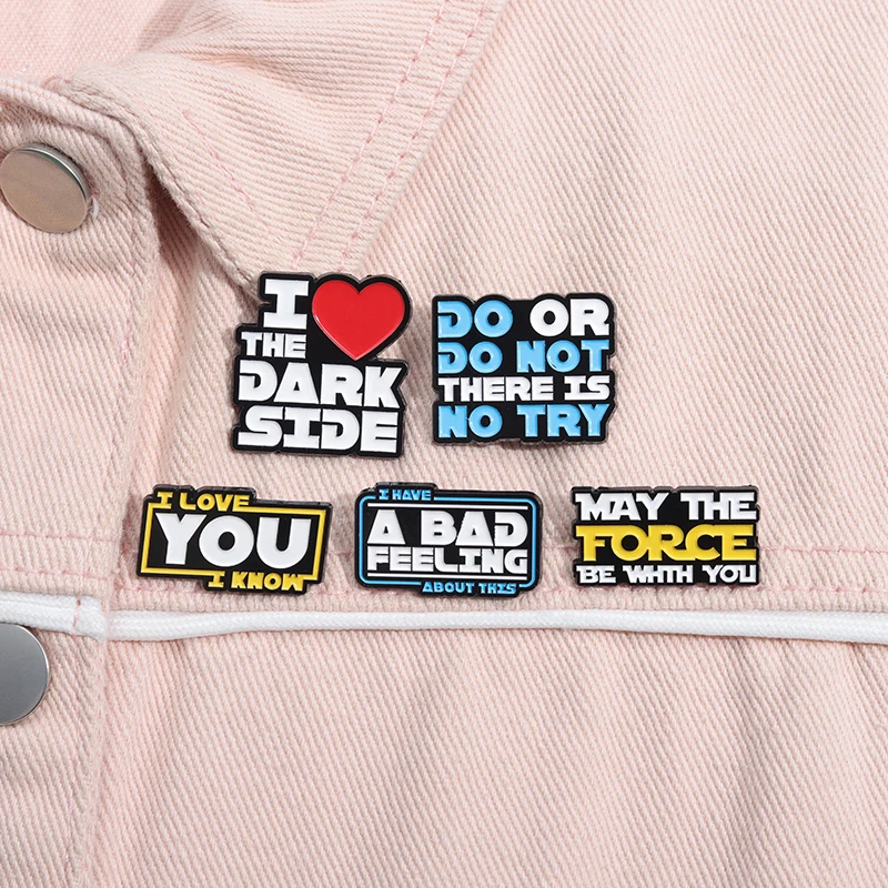 Do or Do Not There Is No Try Enamel Pins Funny Phrase Text I Love You I Know Brooch Lapel Badge Jewelry Accessory Gift