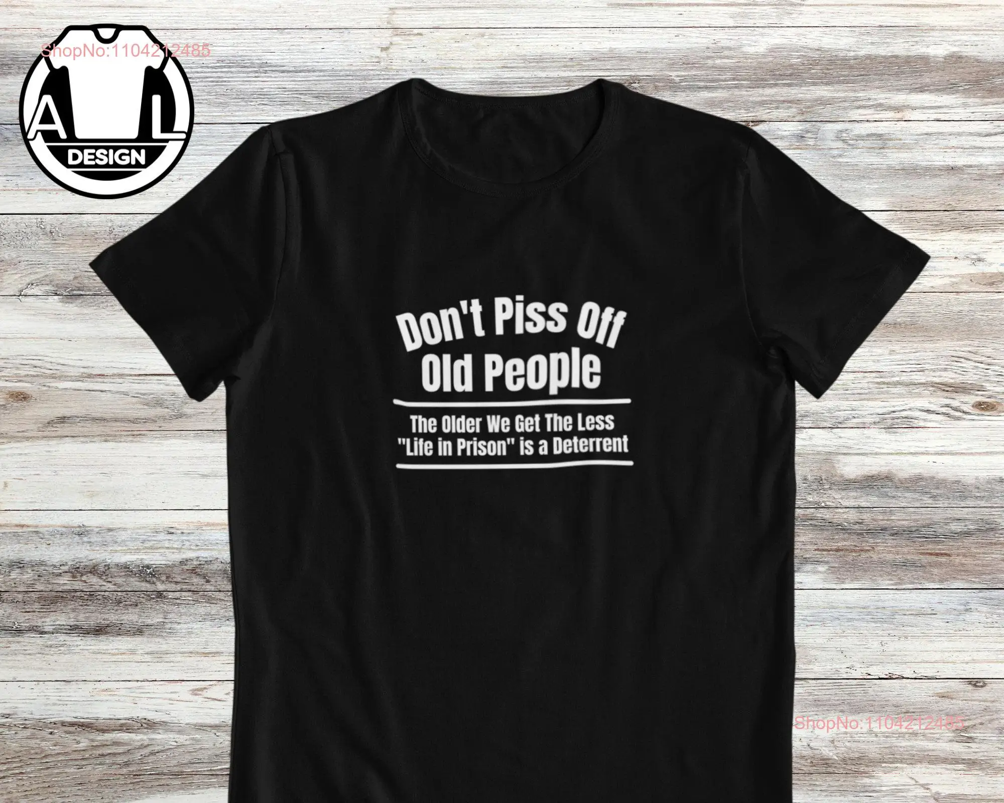 Don't piss off old people funny shirt sarcastic dad for parent gift grand pa with attitude long or short sleeves