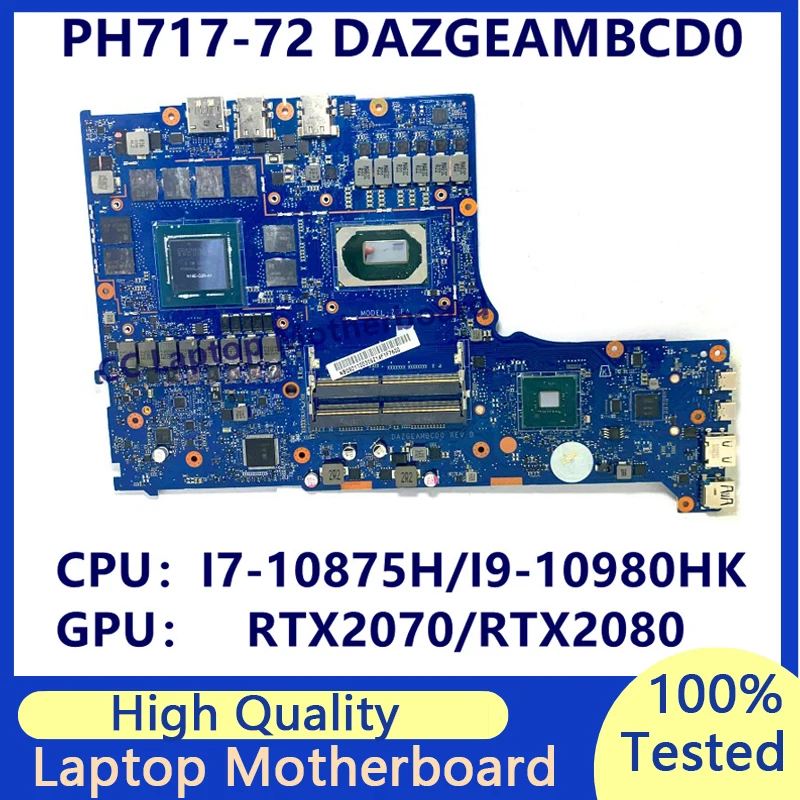 DAZGEAMBCD0 Mainboard For Acer PH717-72 Laptop Motherboard With I7-10875H/I9-10980HK CPU RTX2070/RTX2080 100%Tested Working Well