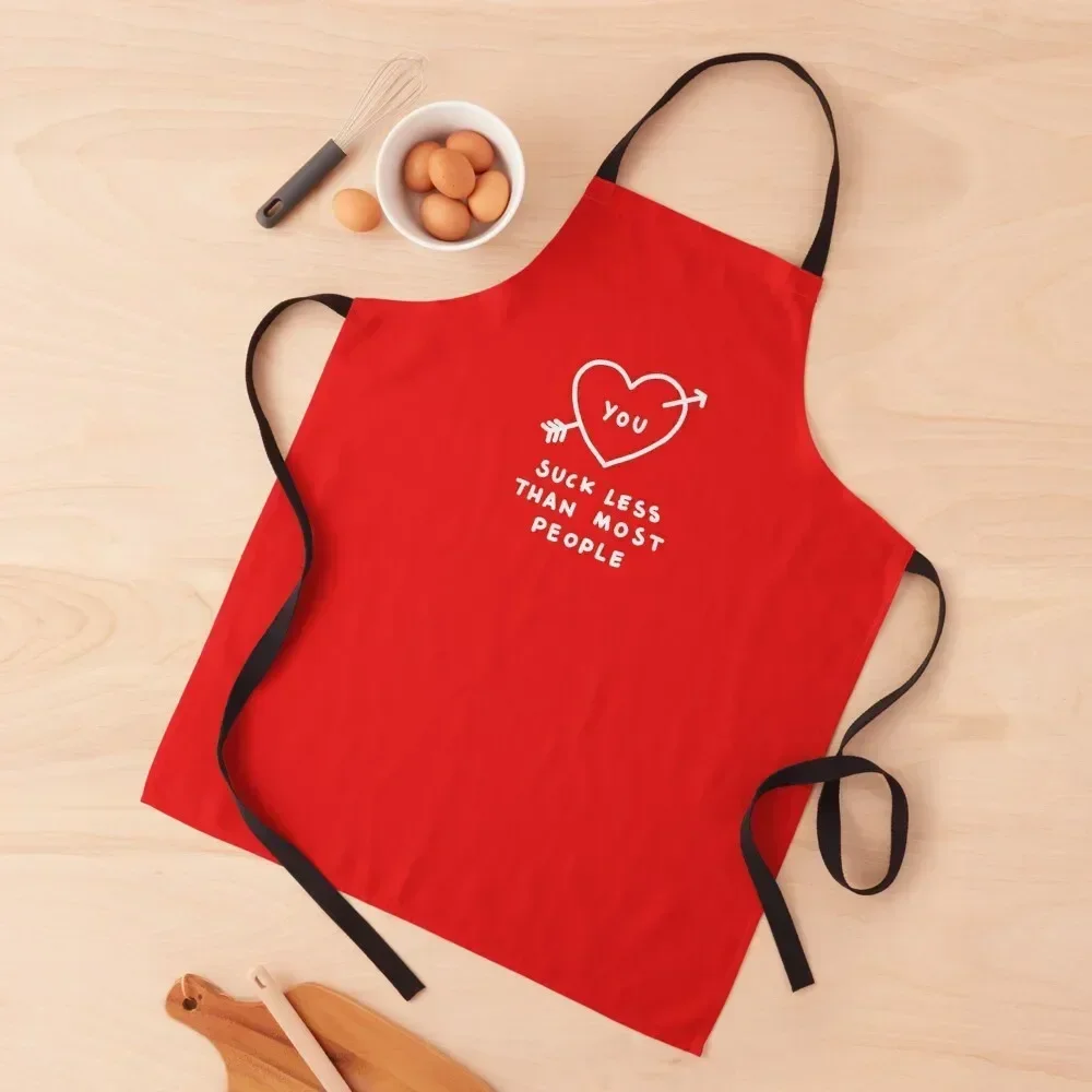 

You suck less than most people Apron Kitchen Apras Man Art cleanings Chef Accessories Apron