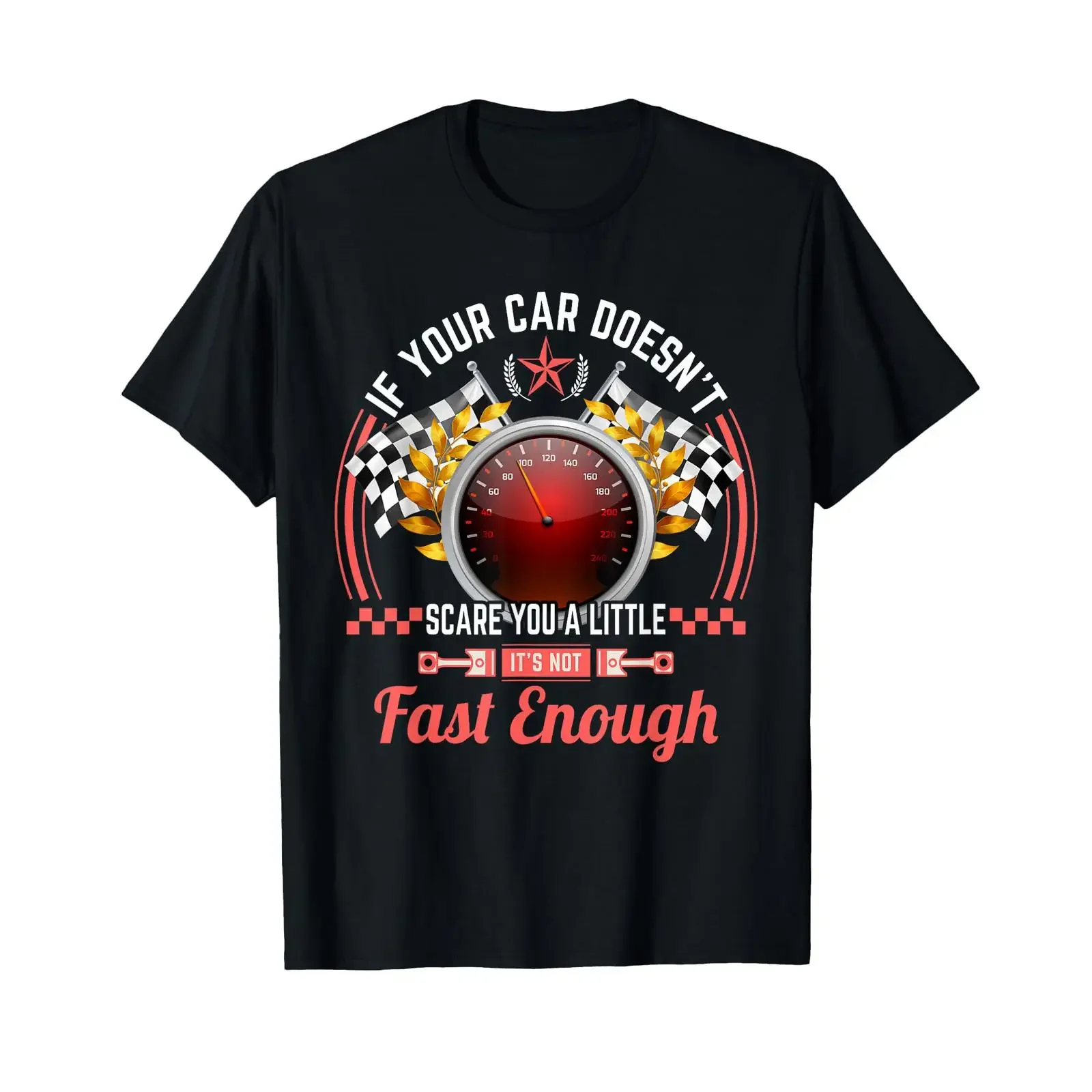 If Your Car Doesn't Scare You It's Not Fast Enough T Shirt vintage Washed streetwear Stylish designer clothes