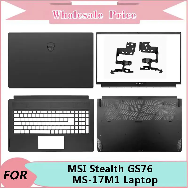 

Новый оригинальный ноутбук для MSI Stealth GS76 MS-17M1, упор для рук, нижняя задняя крышка ЖК-дисплея, передняя панель, верхняя базовая часть, петли для клавиатуры