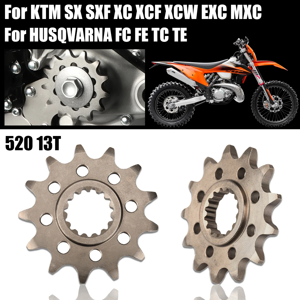 

Moto Front Chain Sprocket Motorcycle Accessories 520 Chain Gear 13 Teeth For KTM SX SXF XC XCF XCW EXC MXC HUSQVARNA FC FE TC TE