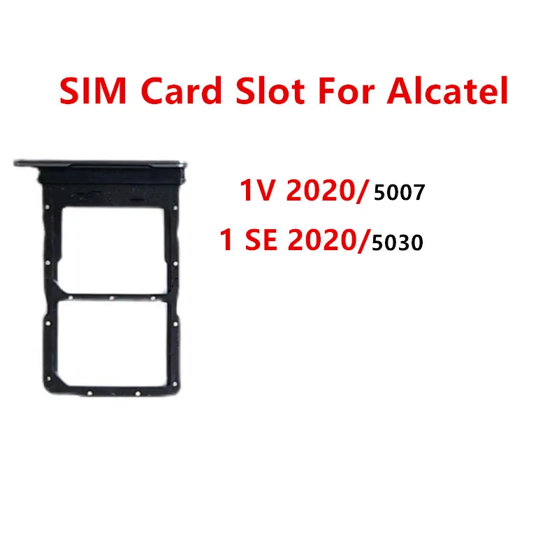 

5007A 5007G SIM Card Slots For Alcatel 1V 2020 5007 / 1 SE 5030 Adapters Socket Holder Tray Replace Housing Repair Parts