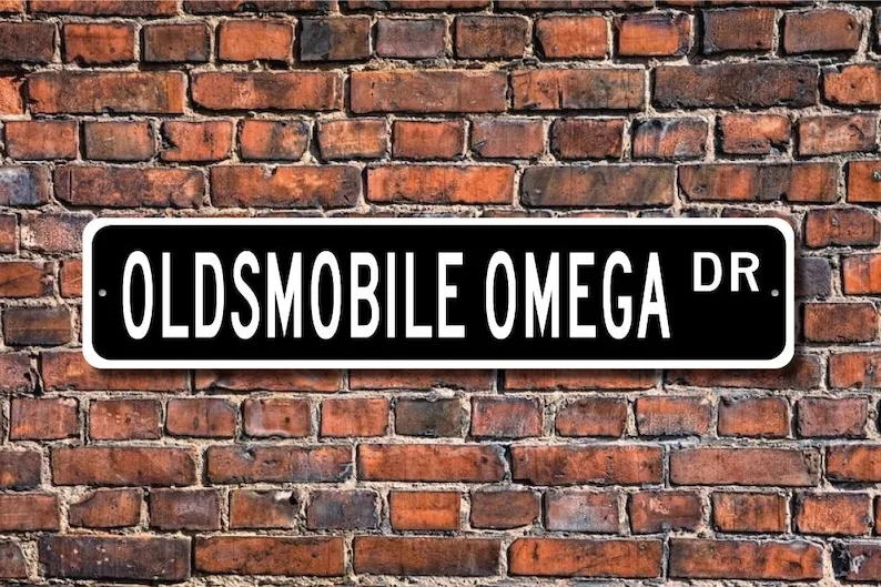 Omega, Oldsmobile Omega, Oldsmobile Omega sign, vintage car, Oldsmobile Omega owner gift, car fan, Custom Street Sign, Quality M