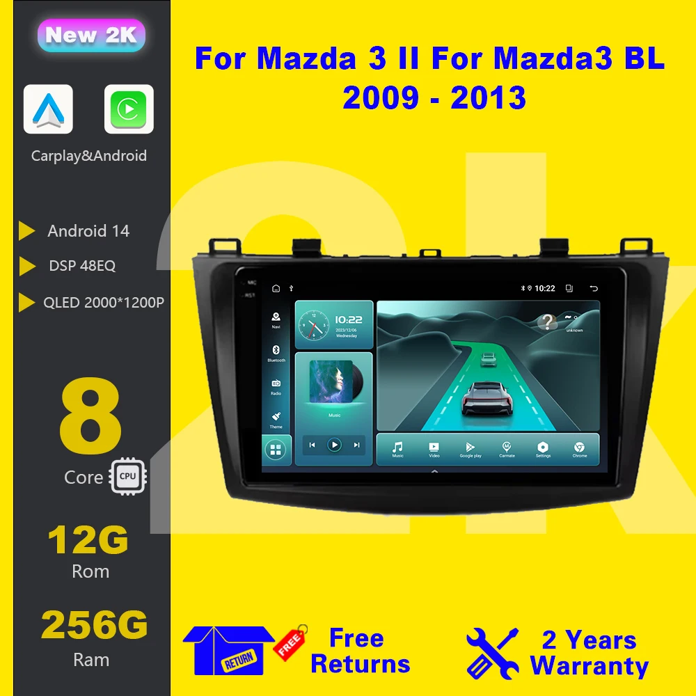 

Android 14 For Mazda 3 II For Mazda3 BL 2009 - 2013 Car Radio Wireless Carplay Multimedia Player IPS LED 8 CORE 2 DIN GPS