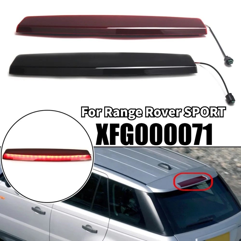 High Brake Light LED Light Rear For Range Rover SPORT 2006-2009 XFG000071 Direct Installation Car Lights Replacement