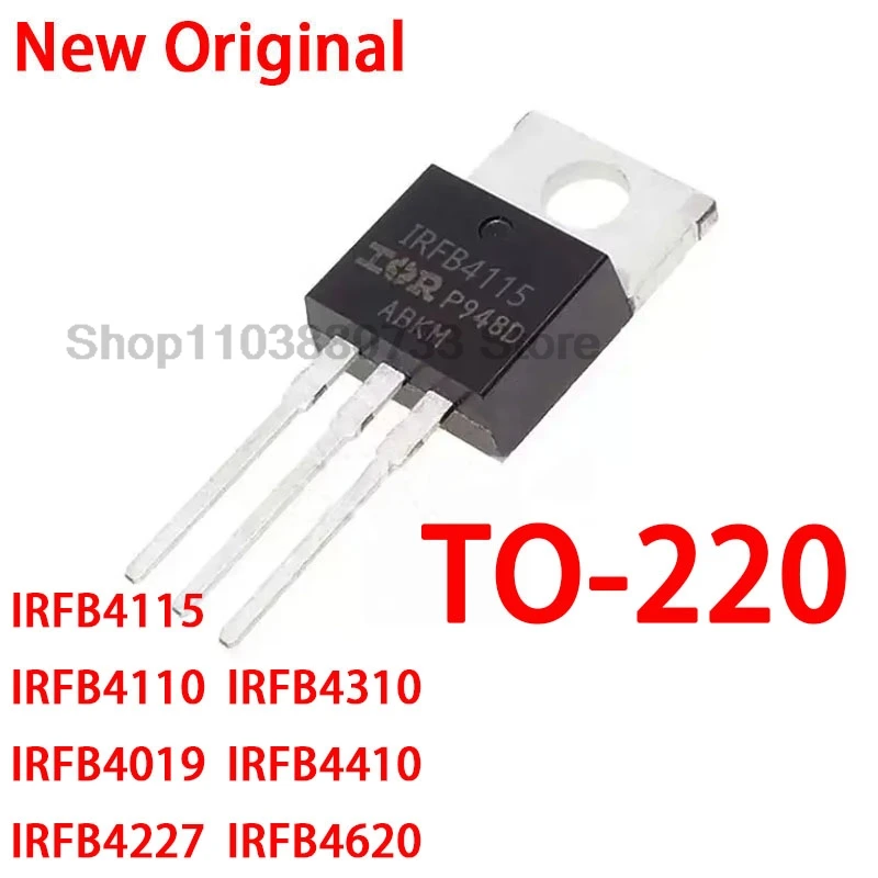 10 piezas 100% nuevo IRFB4115 IRFB4110 IRFB4019 IRFB4227 IRFB4310 IRFB4410 IRFB4620 TO220