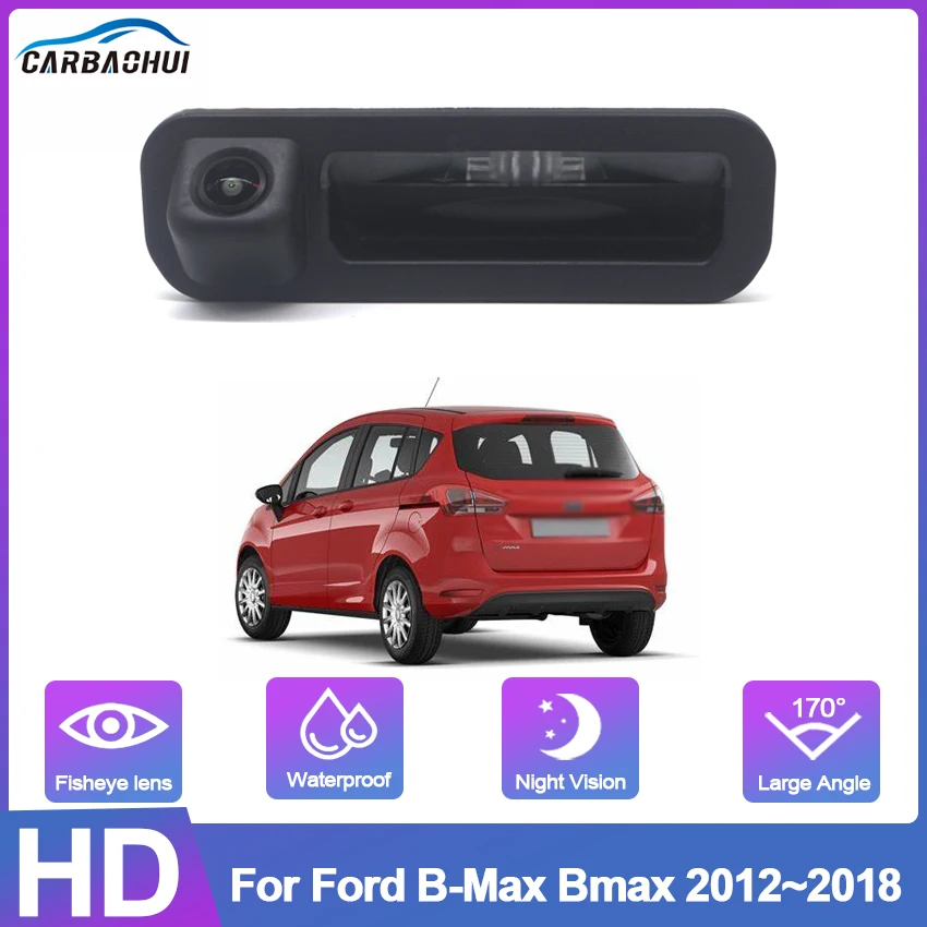 

Car Trunk Handle Camera For Ford B-Max Bmax 2012 2013 2014 2015 2016 2017 2018 CCD backup camera rear view Parking Camera