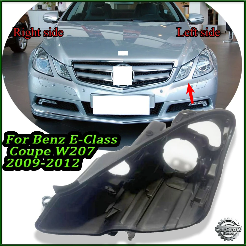 

Front Auto Headlight Back House For Mercedes-Benz E-Class Coupe W207 2009 to 2012 Headlight Base Headlamp House Car Rear Base