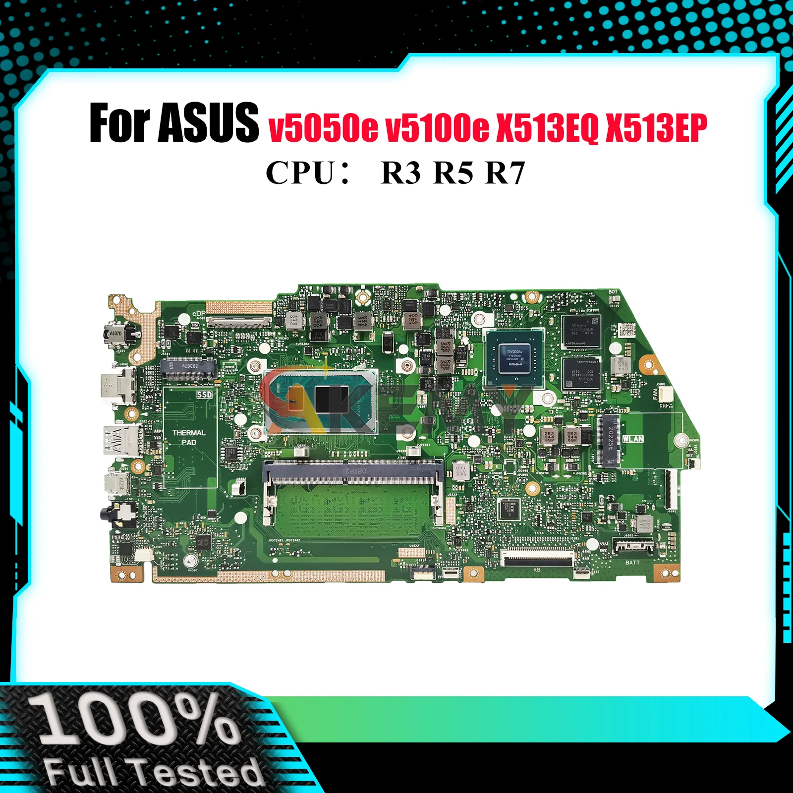 

X513EP Laptop Motherboard For ASUS VivoBook X513E v5050e v5100e X513EP X513EQ Notebook Mainboard With R3 R5 R7 CPU 100% tests OK
