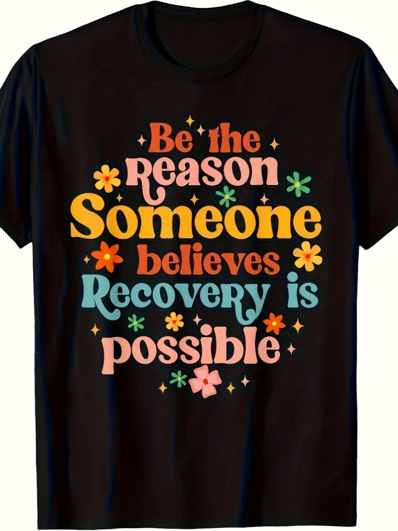 Inspirational Recovery T-Shirt, a Reason for Others to Believe Recovery Is Possible, Soft and Breathable, a Gift for Recovery from Addiction, Suitable for All Seasons, Casual Sports Shirt, Fun Design, Ideal Choice for Fitness and Outdoor Activities