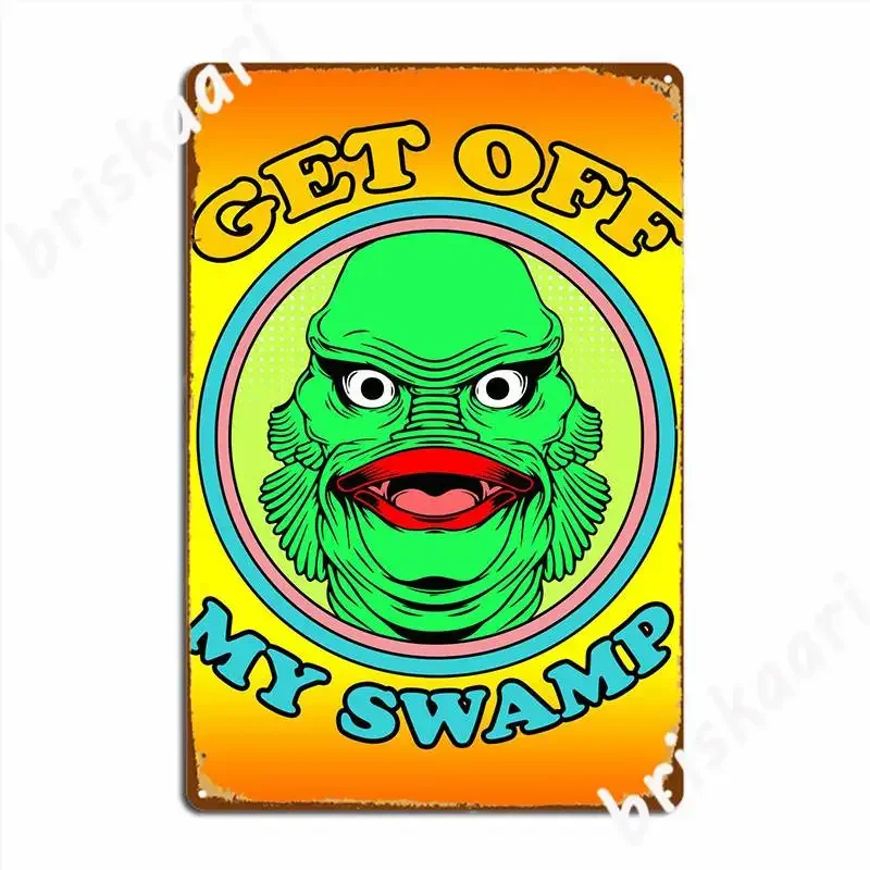 Get Off My Swamp Metal Sign Living Room Plaques Cinema Kitchen Funny Tin Sign Poster