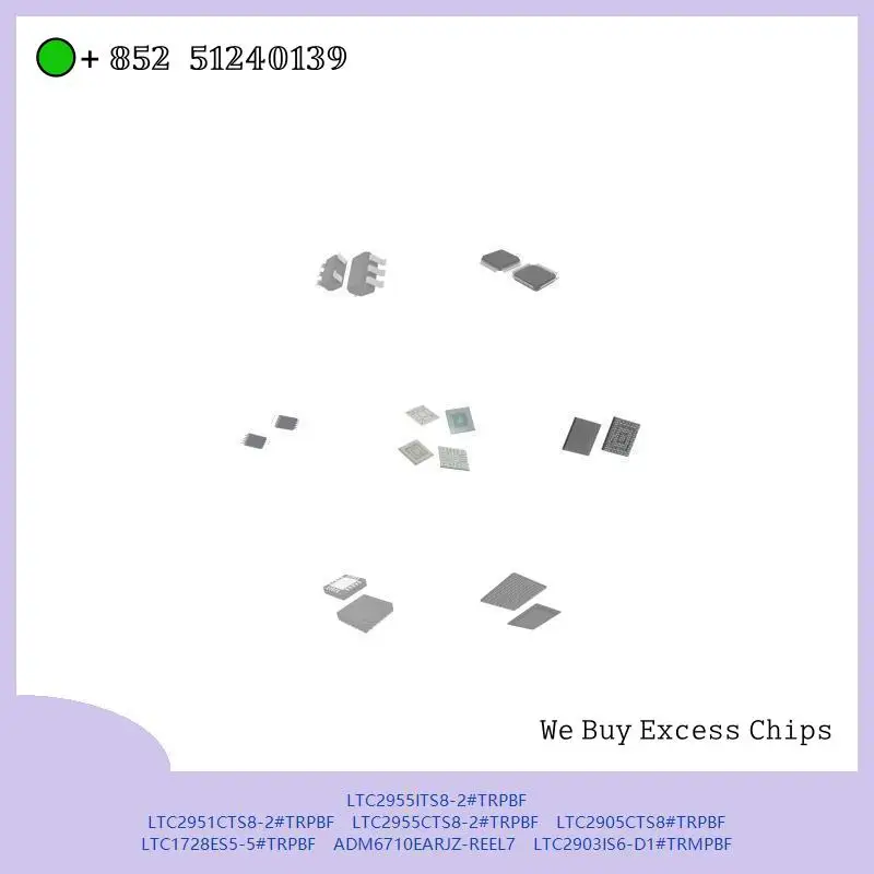 chip chip Integrated circuit chip MCU chip LTC2955ITS8-2#TRPBF LTC2951CTS8-2#TRPBF LTC2955CTS8-2#TRPBF LTC2905CTS8#TRPBF
