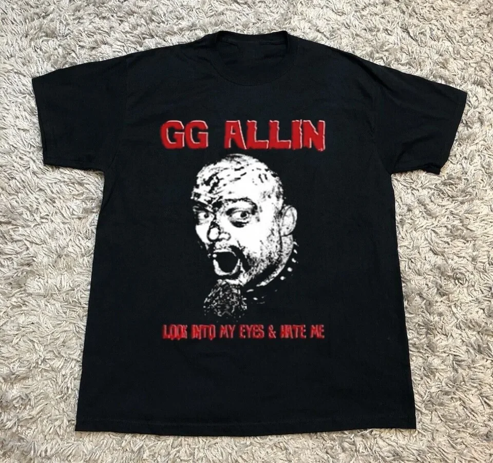 GG Allin Look Into My Eyes And Hate Me Black All Size T-Shirt