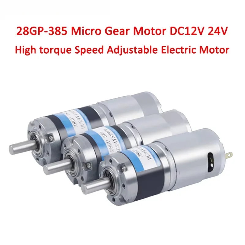 28gp-385 28mm Metal Gear Miniature Dc Planetary Reduction Motor 12v 24v Speed Regulation Low Noise 12rpm~2386rpm Gearbox Motor