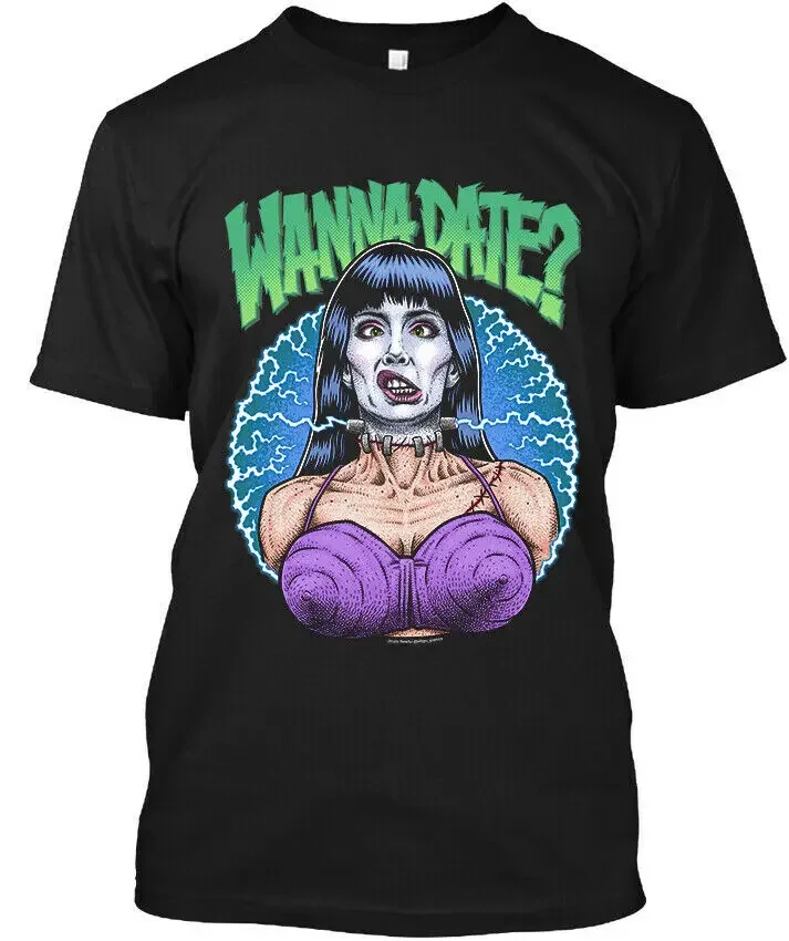 NWT Frankenhooker Wanna Date American Comedy Horror Movie Graphic T-Shirt S-4XL High Quality 100%Cotton Short Sleeve