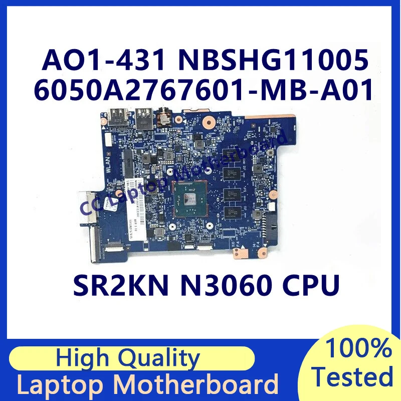 

6050A2767601-MB-A01 Mainboard For Acer AO1-431 Laptop Motherboard With SR2KN N3060 CPU NBSHG11005 100% Fully Tested Working Well