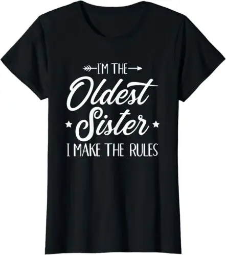 I'm the oldest sister i make the rules,Short Sleeve T-Shirt