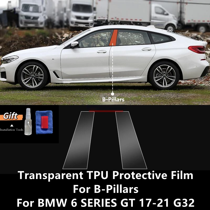 

For BMW 6 SERIES GT 17-21 G32 B/C-Pillars Transparent TPU Protective Film Anti-scratch Repair Film Accessories Refit