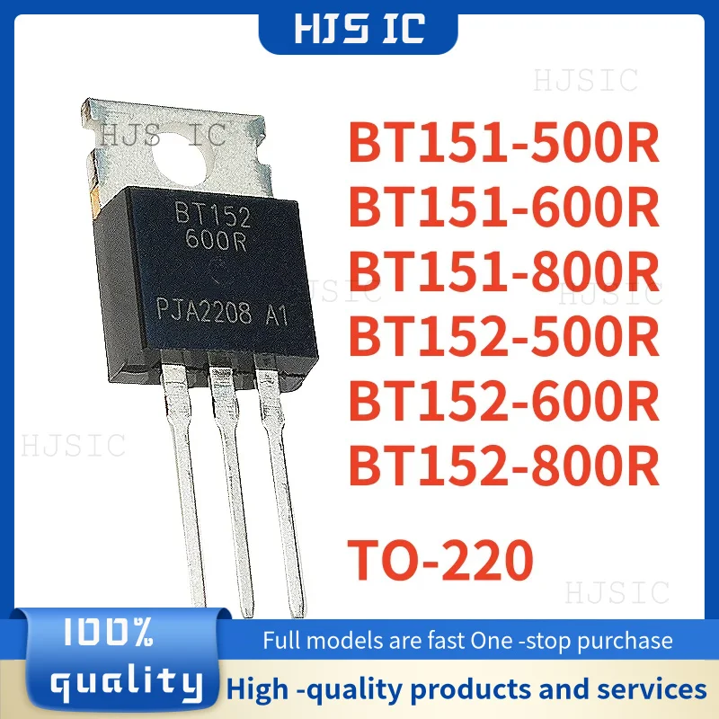 10PCS NEW BT151 BT151-500R BT151-600R BT151-800R BT152 BT152-500R BT152-600R BT152-800R TO-220 Best Quality In Stock
