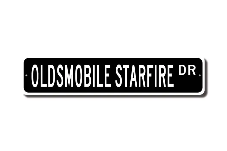 Starfire, Oldsmobile Starfire, Oldsmobile Starfire sign, vintage car, Oldsmobile Starfire owner gift, Custom Street Sign, Qualit