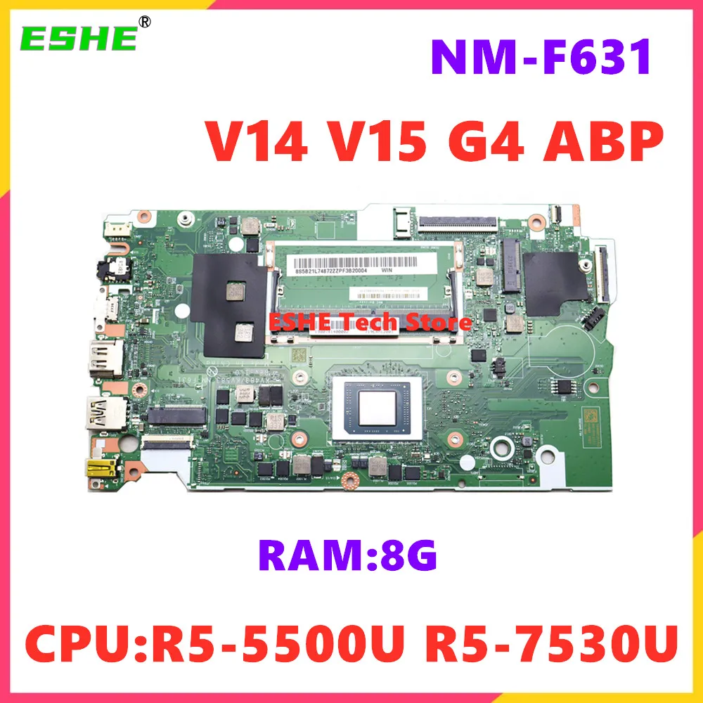 For Lenovo V14 V15 G4 ABP Laptop Motherboard 5B21L80040 B21L74872 CPU R5-5500U R5-7530U RAM 8G NM-F631 Motherboard