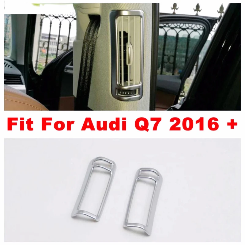 

For for Audi Q7 2016-2020 ABS Chrome Car B Pillar Air Conditioning Vent Trim Cover Trim Stickers Car Accessories Interior