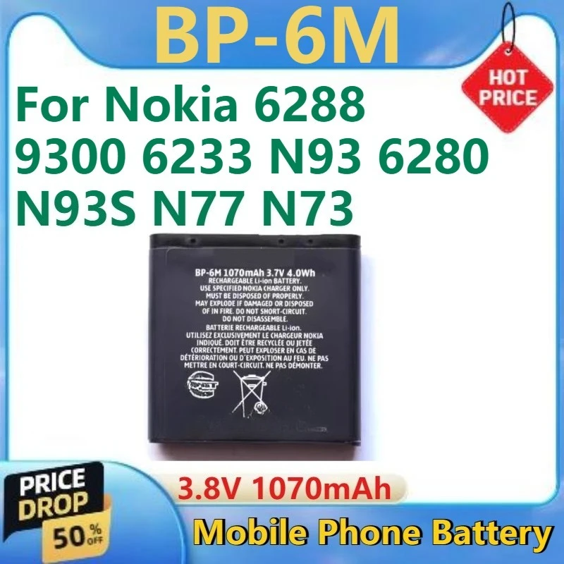 

Для Nokia 6288 9300 6233 N93 6280 N93S N77 N73 Высококачественный новый сменный аккумулятор для мобильного телефона 3,8 В 1070 мАч BP-6M