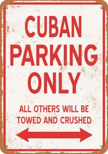 Metal Sign - CUBAN PARKING ONLY - Vintage Look