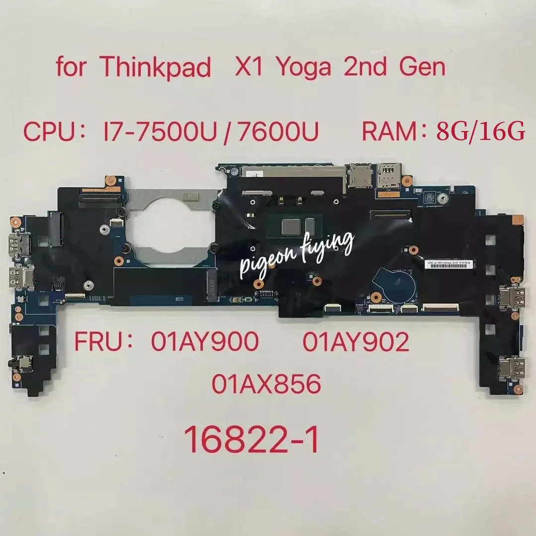 

16822-1 Mainboard for Thinkpard X1 Yoga 2nd Gen Laptop Motherboard CPU:I7-7500U/7600U RAM:8G/16G FRU:01AY900 01AX856 01AY902