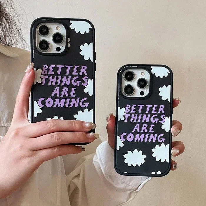 

Better Things Are Coming Black Frosted Phone Case Cover for IPhone 13 14 15 16 Pro Max Case