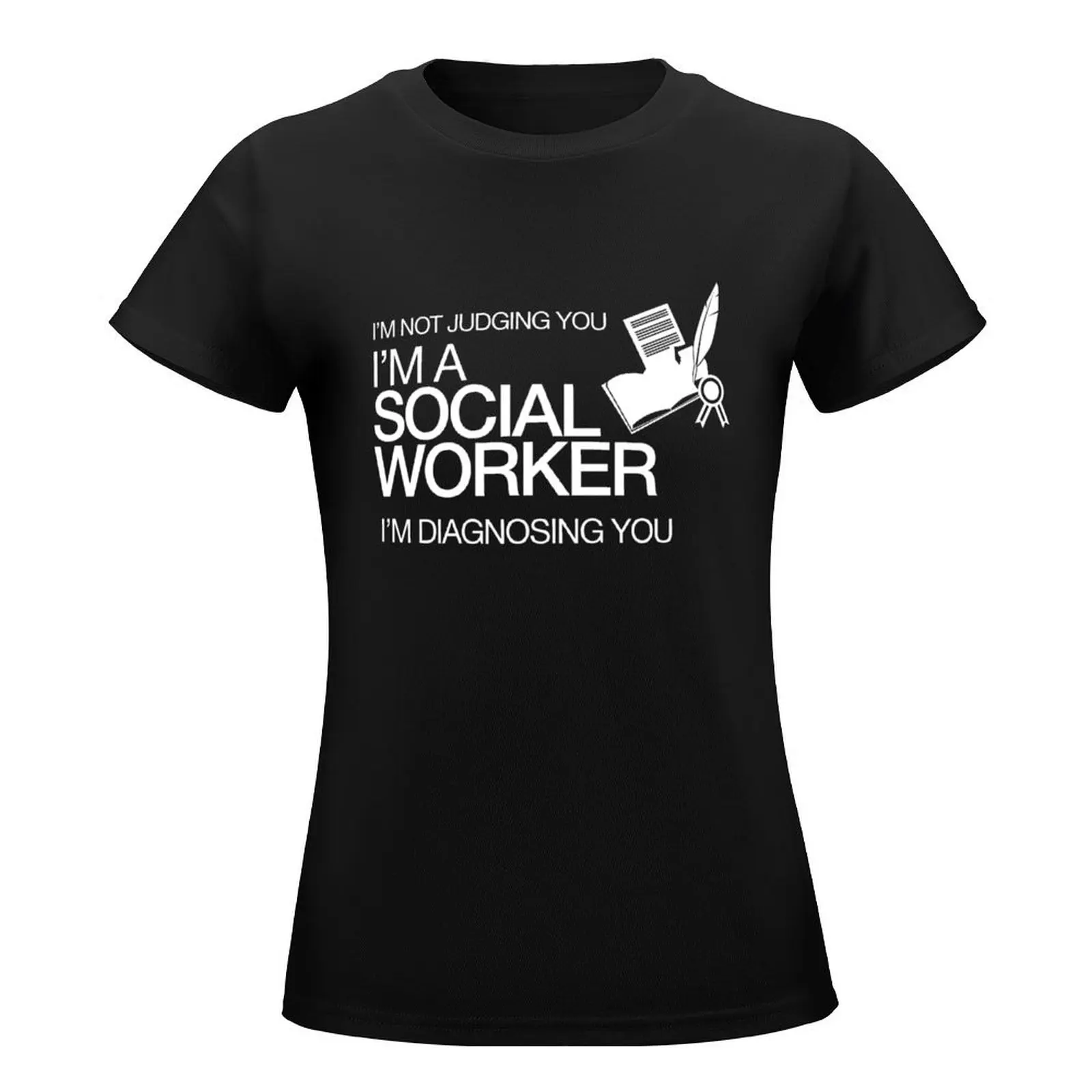 I'M NOT JUDGING YOU I'M A SOCIAL WORKER I'M DIAGNOSING YOU T-Shirt new edition sublime western t-shirt dress for Women