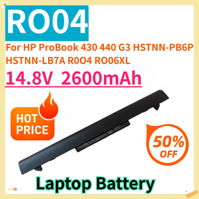 

For HP ProBook 430 440 G3 HSTNN-PB6P HSTNN-LB7A R0O4 RO06XL Li-Polymer RO04 Replacement Battery 14.8V 2600mAh