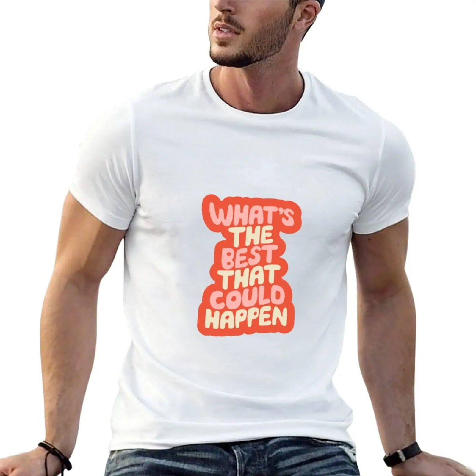 Whats The Best That Could Happen in orange peach and vanilla T-Shirt Big Size Crew Neck T-Shirt