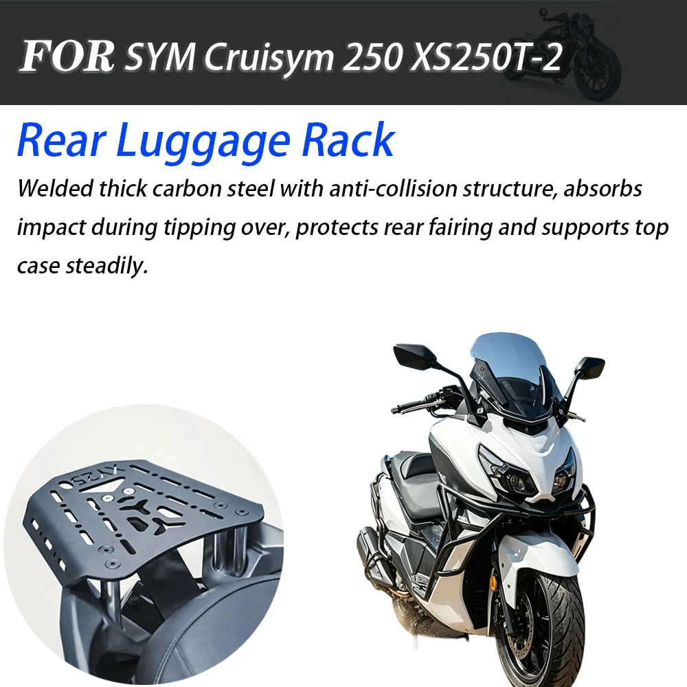 For SYM Cruisym 250 XS250T-2 Motorbike Scooter Anti-collision Rear Luggage Rack Cargo Support Top Case Bracket Modification Acce
