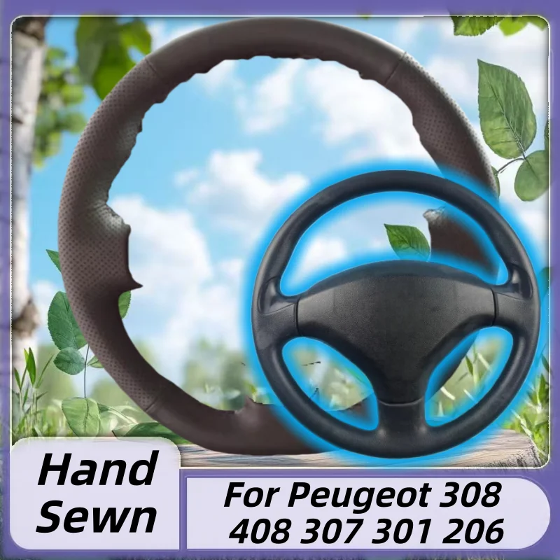 

Microfiber Leather Hand-Sewn Steering Wheel Cover For Peugeot 308 408 307 301 206 Anti-Slip Breathable Auto Interior Accessory