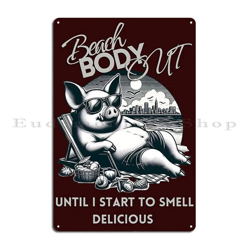 Beach Body Sarcastic Beachwear For Big Men Metal Sign Cinema Wall Pub Garage Customize Garage Tin Sign Poster